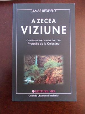 A ZECEA VIZIUNE- JAMES REDFIELD, 2014, r2b foto