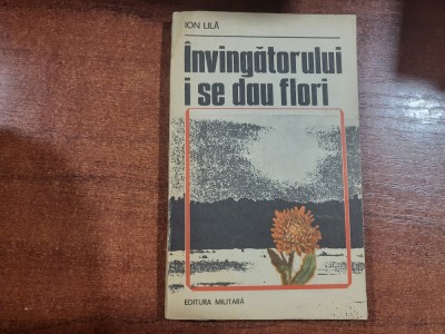 Invingatorului i se dau flori de Ion Lila foto