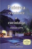 Puterea creatoare a cuvintelor - Charles Capps - Editura Prestige