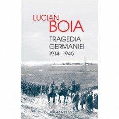 TRAGEDIA GERMANIEI 1914-1945 - LUCIAN BOIA foto