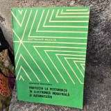 Protectia la perturbatii in electronica industriala si automatizari - Gheorghe Sandulescu