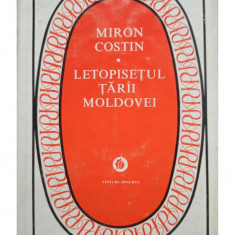 Miron Costin - Letopisetul Tarii Moldovei (editia 1979)