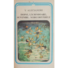 Doine. Lacramioare. Suvenire. Margaritarele - Vasile Alecsandri