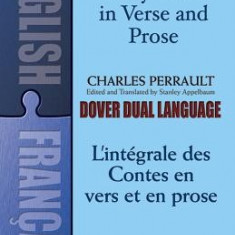 The Fairy Tales in Verse and Prose/Les Contes En Vers Et En Prose: A Dual-Language Book