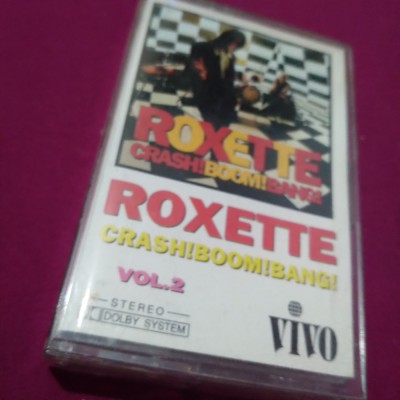 CASETA AUDIO ROXETTE-CRASSH! BOOM! BANG ! RARA!! ORIGINALA foto