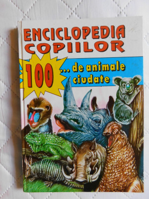 Enciclopedia copiilor-100 de animale ciudate-ed.Ion Creanga 1996 foto