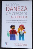 METODA DANEZA DE CRESTERE A COPILULUI - JESSICA JOELLE ALEXANDER