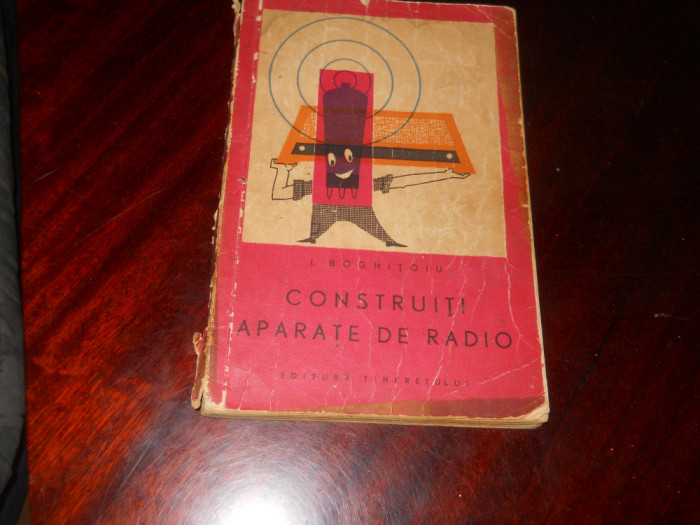 I. Boghitoiu - Construiți aparate de radio,1961