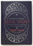 WHAT ' S YOUR SOUL SIGN by DEBBIE FRANK , 2021