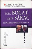 TATA BOGAT, TATA SARAC. EDUCATIA FINANCIARA IN FAMILIE-ROBERT T. KIYOSAKI-339758