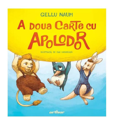 A doua carte cu Apolodor - Hardcover - Gellu Naum - Arthur foto