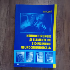 Neurochirurgie si Elemente de Bioinginerie Neurochirurgicala - Ion Poeata foto