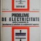 Probleme de electricitate pentru examenele de bacalaureat si admitere in invatamantul superior &ndash; Marius Preda