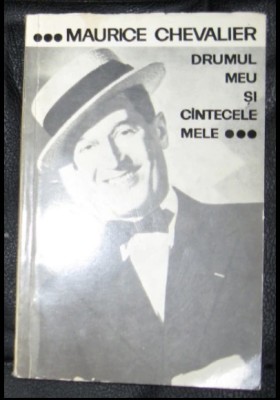 M Chevalier Drumul meu si cantecele mele Ed. Muzicala 1965 foto