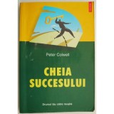 Peter Colwell - Cheia succesului. Drumul tau catre reusita