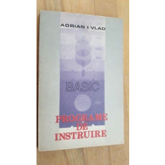 Basic. Programe de instruire- Adrian I.Vlad