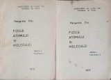 FIZICA ATOMULUI SI MOLECULEI PARTEA 1, FASCICULA 1-2-MARGARETA TIBU-215837