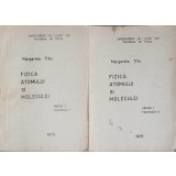 FIZICA ATOMULUI SI MOLECULEI PARTEA 1, FASCICULA 1-2-MARGARETA TIBU-215837