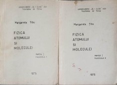 FIZICA ATOMULUI SI MOLECULEI PARTEA 1, FASCICULA 1-2-MARGARETA TIBU-215837 foto