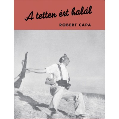 A tetten &amp;eacute;rt hal&amp;aacute;l - Robert Capa foto