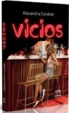 Vicios | Alexandra Condrat, Petale Scrise