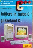 Initiere in Turbo C ++ si Borland C Constantin Buia