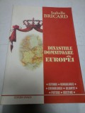 DINASTIILE DOMNITOARE ALE EUROPEI - ISABELLE BRICARD