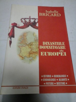 DINASTIILE DOMNITOARE ALE EUROPEI - ISABELLE BRICARD foto