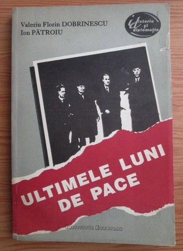 Valeriu Florin Dobrinescu, Ion Patroiu - Ultimele luni de pace dedicatie