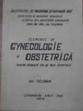 ELEMENTE DE GYNECOLOGIE SI OBSTETRICA PENTRU STUDENTII FACULTATII DE MEDICINA-GH. TELEMAN