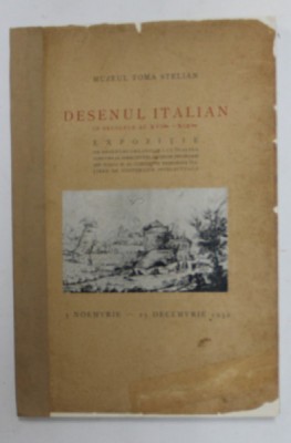 DESENUL ITALIAN IN SECOLELE AL XVI LEA - XIX LEA , EXXPOZITIE DE DESENURI , 5 NOIEMBRIE - 25 DECEMBRIE 1932 foto