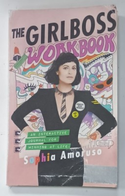 THE GIRLBOSS WORKBOOK , AN INTERACTIVE JOURNAL FOR WINNING AT LIFE by SOPHIA AMORUSO , 2017 foto
