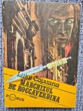 Marchizul de Roccaverdina - LUIGI CAPUANA, 1991, 222 pagini, stare buna