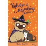 A kiskutya, aki boszork&aacute;ny akart lenni - Bella Swift