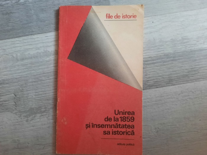 Unirea de la 1859 si insemnatatea sa istorica de N.Adaniloaie si A.Petric
