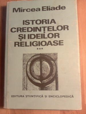 Mircea Eliade,istoria credințelor și ideilor religioase vol. 3 foto