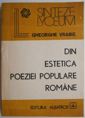 Din estetica poeziei populare romane &amp;ndash; Gheorghe Vrabie foto