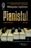 Pianistul. Amintiri din Varsovia, 1939&ndash;1945 - Humanitas Fiction