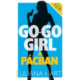Go-go girl a p&aacute;cban - Go-go girl sorozat 4. - Liliana Hart