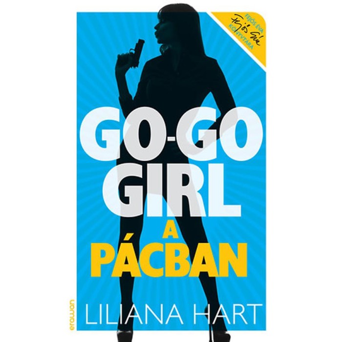 Go-go girl a p&aacute;cban - Go-go girl sorozat 4. - Liliana Hart