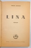 LINA , roman de TUDOR ARGHEZI , 1942 * EDITIA I