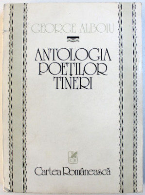 ANTOLOGIA POETILOR TINERI de GEORGE ALBOIU , 1982 foto