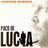 Paco De Luc&iacute;a - Cositas Buenas, CD