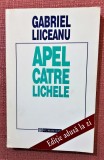 Apel catre lichele. Cu o dedicatie semnata de autor &ndash; Gabriel Liiceanu, 1996, Humanitas