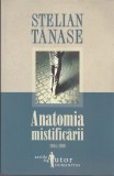 AS - STELIAN TANASE - ANATOMIA MISTIFICARII 1944-1989