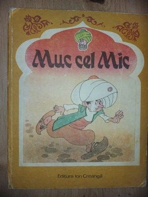 Muc cel Mic- Wilhelm Hauff, Doina Uricariu foto