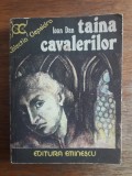 Ioan Dan - Taina cavalerilor