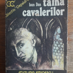 Ioan Dan - Taina cavalerilor