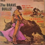 Banda Taurina &lrm;&ndash; The Brave Bulls! Music Of The Bull Fight Ring _ NM / NM vinil, LP, disc muzica latino _ RCA, UK, 1969