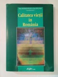 Ioan Mărginean; Ana Bălașa (coord) - Calitatea vieții &icirc;n Rom&acirc;nia